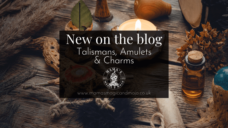 Talismans, amulets & charms – Differences, similarities & how to use them.